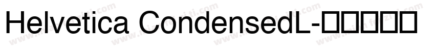 Helvetica CondensedL字体转换